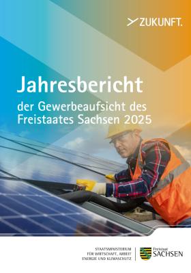 Vorschaubild zum Artikel Jahresbericht der Gewerbeaufsicht des Freistaates Sachsen 2025